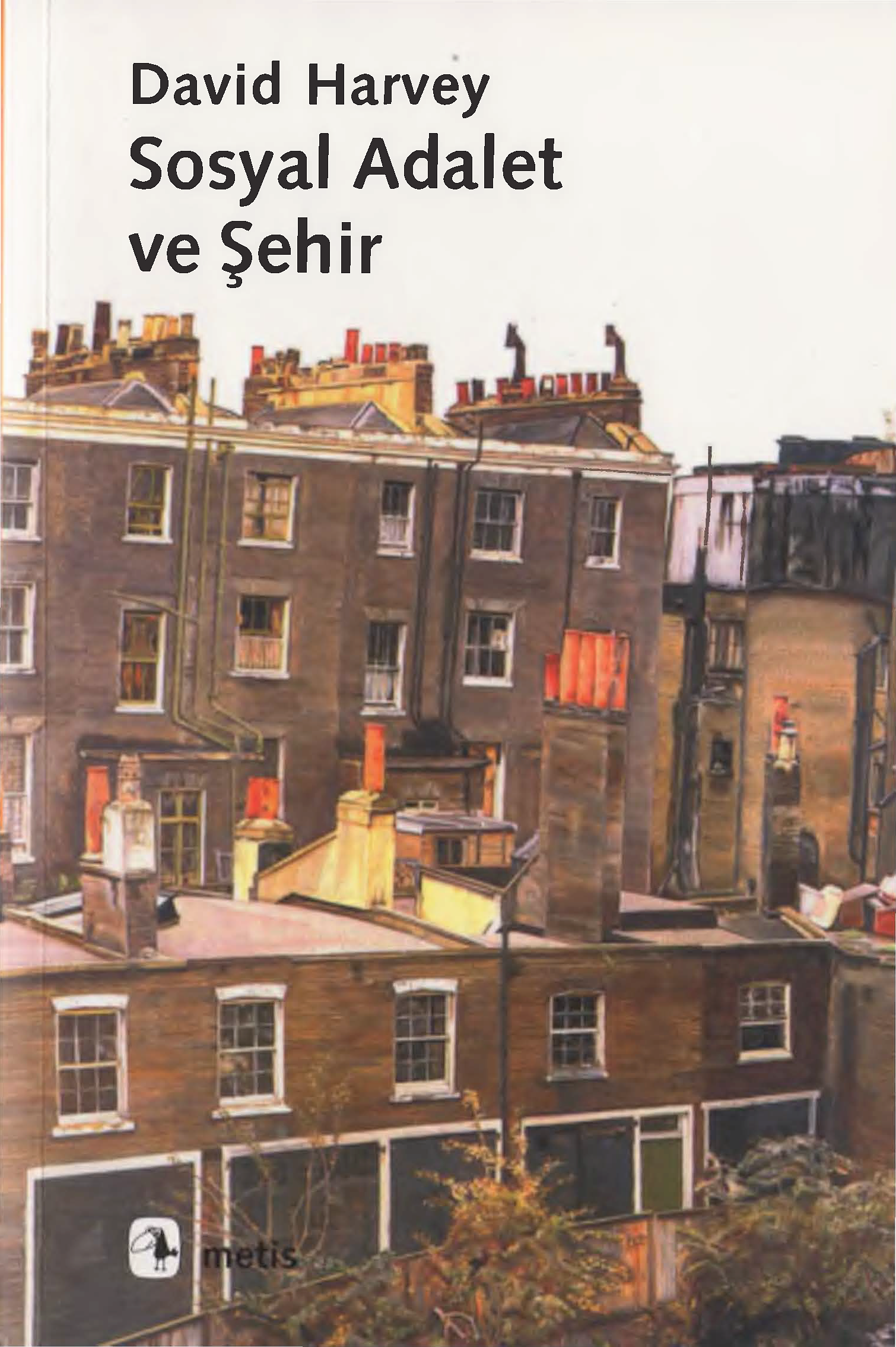 David Harvey - Sosyal Adalet ve Şehir