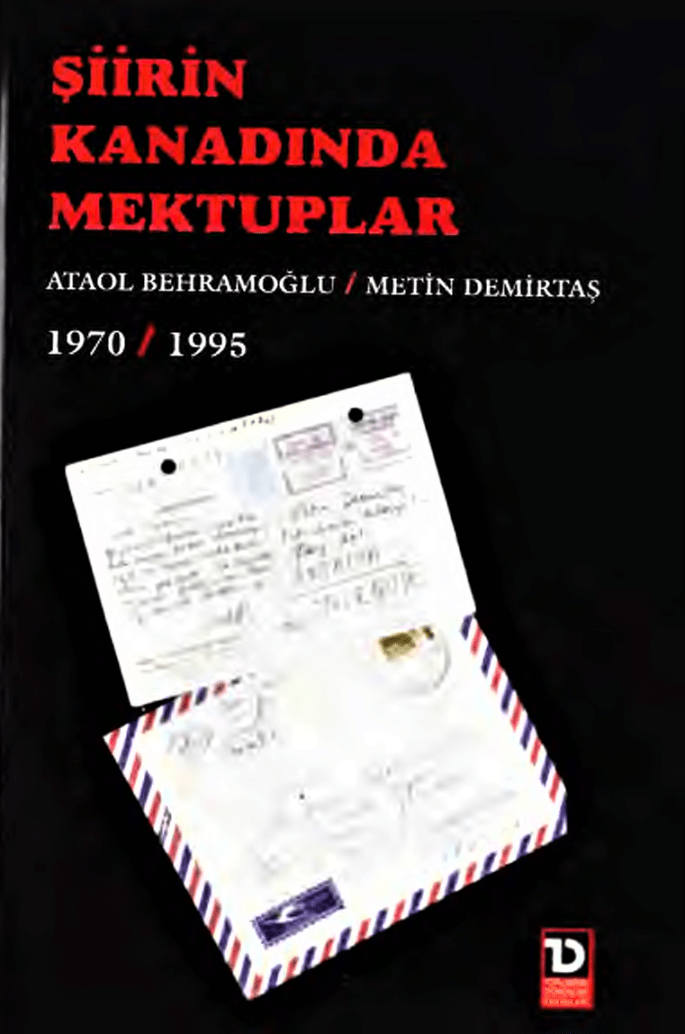 Ataol Behramoğlu - Metin Demirtaş Mektuplaşmaları - 1970-1995