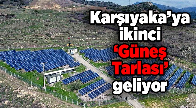 karsiyaka-ya-ikinci-gunes-tarlasi-geliyor